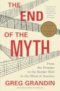 Greg Grandin: The End of the Myth