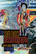 Rick Lopez: The Sam Rivers Sessionography