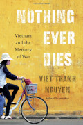 Viet Tranh Nguyen: Nothing Ever Dies