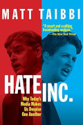 Matt Taibbi: Hate Inc.