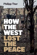 Philipp Ther: How the West Lost the Peace