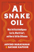 Arvind Narayanan/Sayash Kapoor: AI Snake Oil